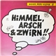 Bauer, Garn & Dyke - Himmel, Arsch & Zwirn!!